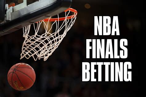 nba finals betting line|sports betting nba finals.